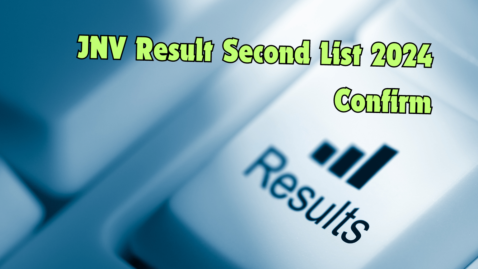 JNV Result Second List 2024 Confirm